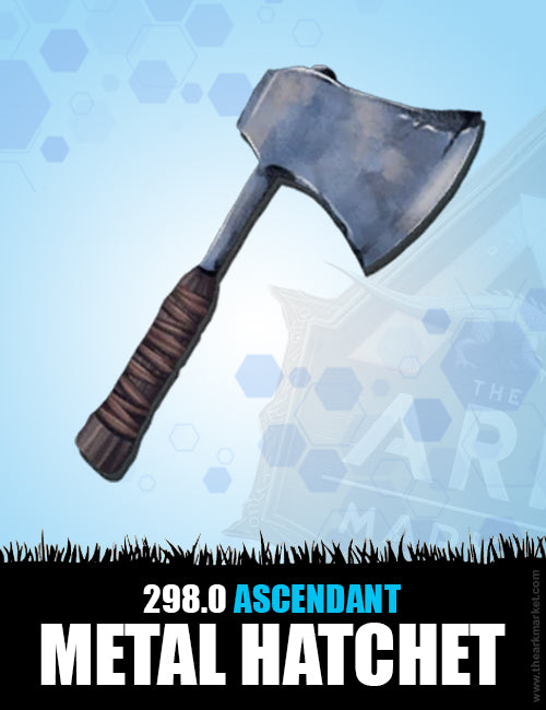 Ascendant Metal Hatchet | 298.0% | Ascendant