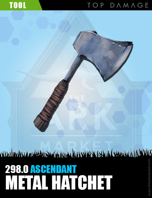 Ascendant Metal Hatchet | 298.0% | Ascendant - The Ark Market