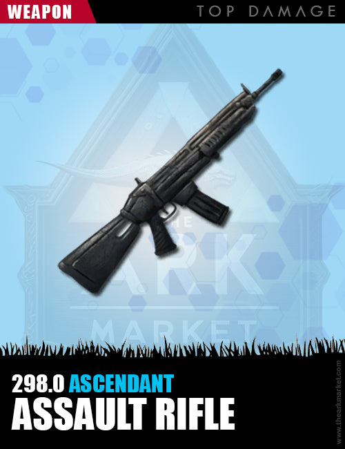 Assault Rifle | 298.0% | Ascendant | Top Damage - The Ark Market