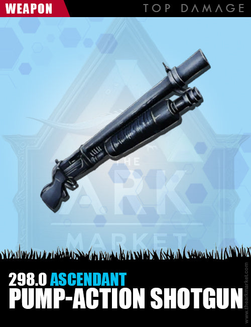 Pump-Action Shotgun | 298.0% | Ascendant | Top Damage - The Ark Market